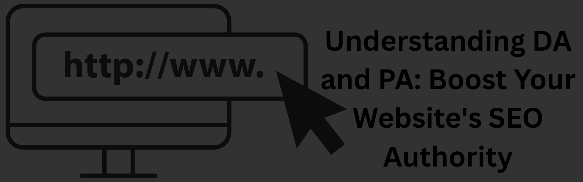 Understanding DA and PA: Boost Your Website's SEO Authority